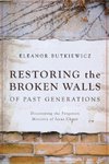 Restoring the Broken Walls of Past Generations