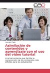 Asimilación de contenidos y aprendizaje con el uso del vídeo tutorial