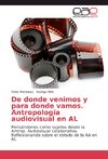 De donde venimos y para donde vamos. Antropología audiovisual en AL