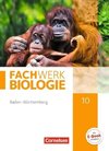 Fachwerk Biologie 10. Schuljahr - Baden-Württemberg - Schülerbuch