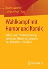 Wahlkampf mit Humor und Komik