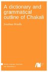 A dictionary and grammatical outline of Chakali