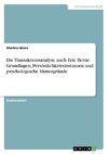 Die Transaktionsanalyse nach Eric Berne. Grundlagen, Persönlichkeitsinstanzen und psychologische Hintergründe