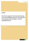 Die Bedeutung der Investitionsrechnung in der Immobilienwirtschaft. Dynamisches Investitionsrechenverfahren. Interne Zinsfußmethode