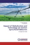 Impact of Globalisation and Technology on women agricultural labourers