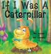 If I Was a Caterpillar