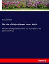 The Life of Major-General James Wolfe