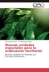 Nuevas unidades espaciales para la ordenación territorial