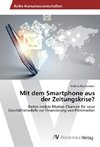 Mit dem Smartphone aus der Zeitungskrise?