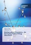 Mathematical Chemistry - An Emerging Field of Drug Discovery