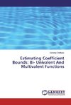 Estimating Coefficient Bounds: Bi- Univalent And Multivalent Functions