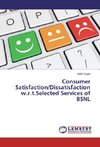 Consumer Satisfaction/Dissatisfaction w.r.t.Selected Services of BSNL