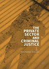 The Private Sector and Criminal Justice