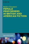 Female Performers in British and American Fiction