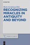 Recognizing Miracles in Antiquity and Beyond