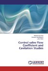 Control valve Flow Coefficient and Cavitation Studies