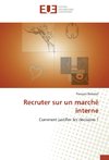 Recruter sur un marché interne