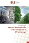 Recueil d'innovations technologiques et d'étymologie