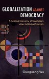 Globalization against Democracy