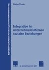 Integration in unternehmensinternen sozialen Beziehungen