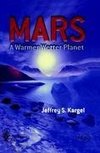 Mars - A Warmer, Wetter Planet