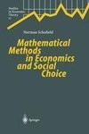 Mathematical Methods in Economics and Social Choice