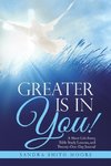 Greater Is in You!