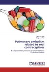 Pulmonary embolism related to oral contraceptives