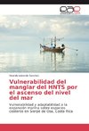 Vulnerabilidad del manglar del HNTS por el ascenso del nivel del mar