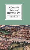 A Concise History of Hungary