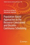 Population-based Approaches to the Resource Constrained and Discrete Continuous Scheduling