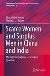 Scarce Women and Surplus Men in China and India