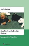 Abschied vom betreuten Denken