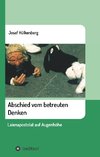 Abschied vom betreuten Denken