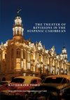 The Theater of Revisions in the Hispanic Caribbean