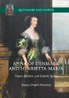 Anna of Denmark and Henrietta Maria