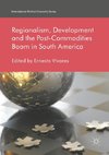 Regionalism, Development and the Post-Commodities Boom in South America