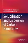 Solubilization and Dispersion of Carbon Nanotubes