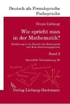 Wie spricht man in der Mathematik? Band 2