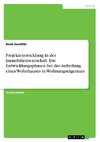 Projektentwicklung in der Immobilienwirtschaft. Die Entwicklungsphasen bei der Aufteilung eines Wohnhauses in Wohnungseigentum