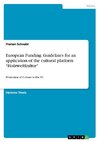 European Funding. Guidelines for an application of the cultural platform 