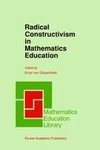 Radical Constructivism in Mathematics Education