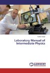 Laboratory Manual of Intermediate Physics