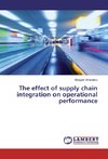 The effect of supply chain integration on operational performance