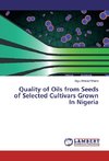 Quality of Oils from Seeds of Selected Cultivars Grown In Nigeria