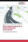 Movilidad Laboral e Interrelación Funcional