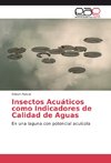 Insectos Acuáticos como Indicadores de Calidad de Aguas