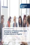 Influence of Remuneration and Tenure on Auditors' Independence in Nigeria