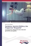 Feminino, Servicio Público y los Programas 