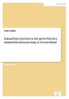 Zukunftsperspektiven der gewerblichen Immobilienfinanzierung in Deutschland